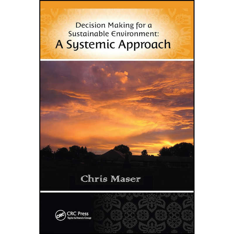 کتاب Decision-Making for a Sustainable Environment اثر Chris Maser انتشارات تازه ها