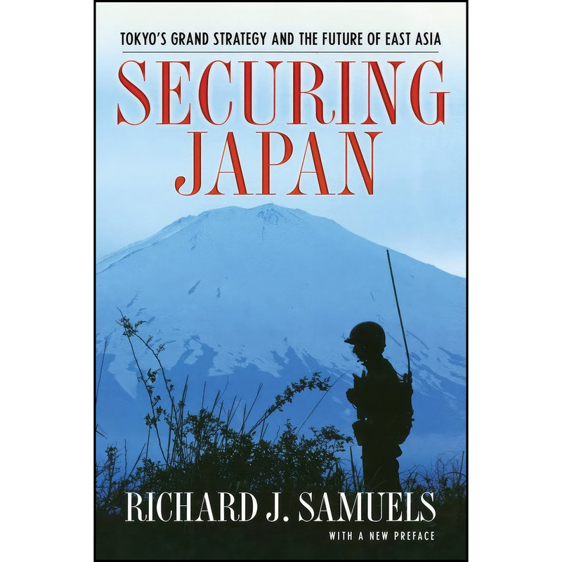کتاب Securing Japan اثر Richard J. Samuels انتشارات Cornell University Press