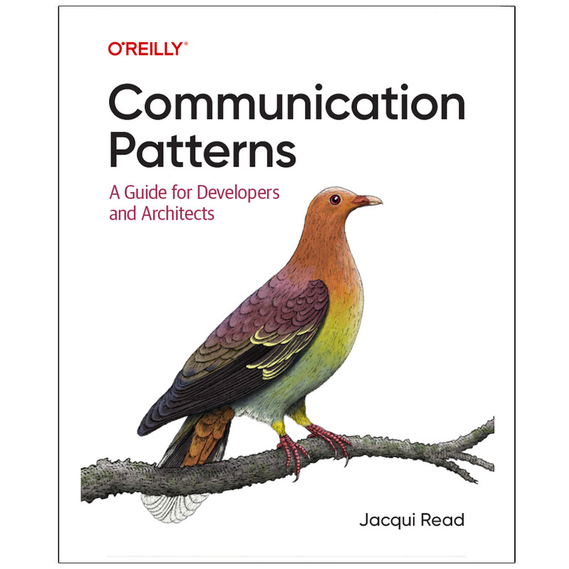 کتاب Communication Patterns A Guide for Developers and Architects اثر Jacqui Read انتشارات رایان کاویان