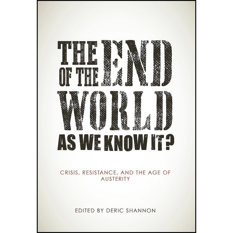 کتاب The End of the World as We Know It? اثر Deric Shannon انتشارات AK Press