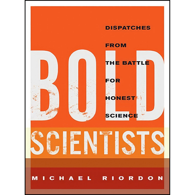 کتاب Bold Scientists اثر Michael Riordon انتشارات Between the Lines