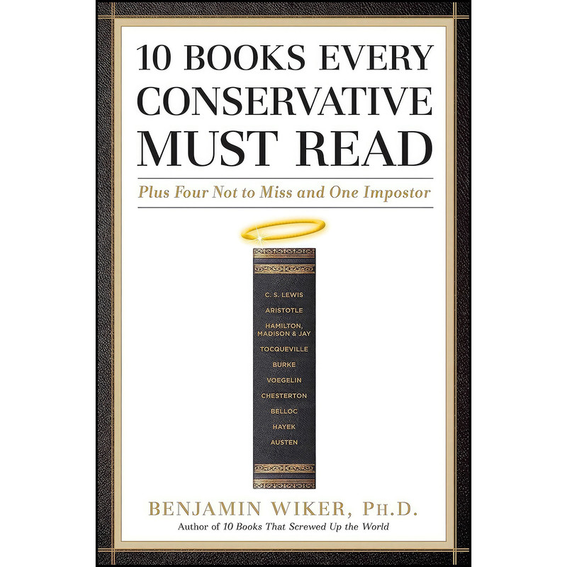 کتاب 10 Books Every Conservative Must Read اثر Benjamin Wiker انتشارات Regnery Publishing