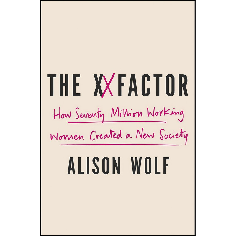 کتاب The XX Factor اثر Alison Wolf انتشارات Crown