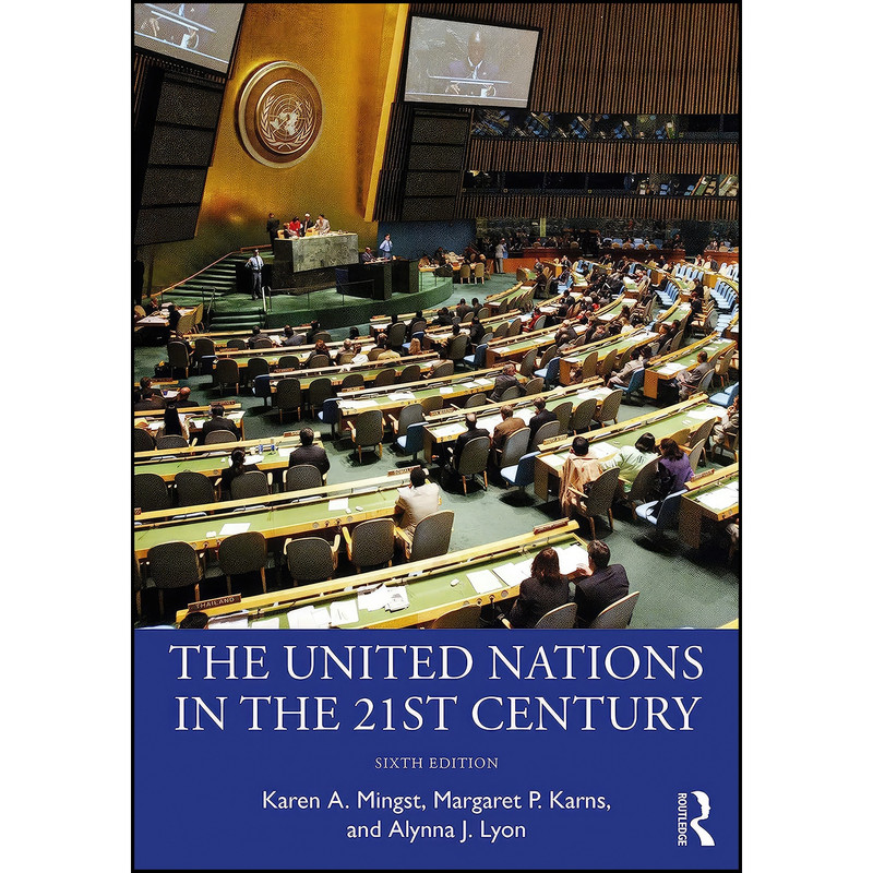 کتاب The United Nations in the 21st Century اثر جمعي از نويسندگان انتشارات تازه ها