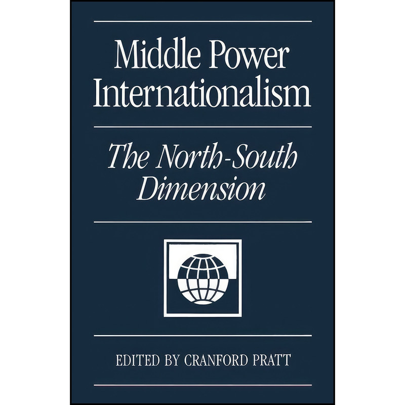 کتاب Middle Power Internationalism اثر Cranford Pratt انتشارات McGill-Queens University Press