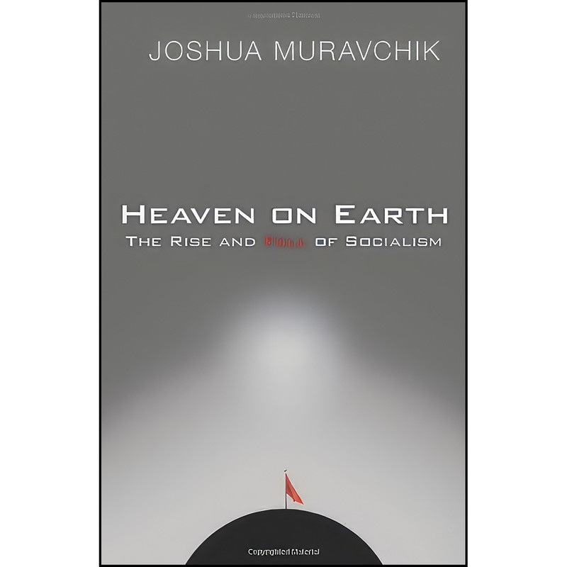 کتاب Heaven on Earth اثر Joshua Muravchik انتشارات Encounter Books