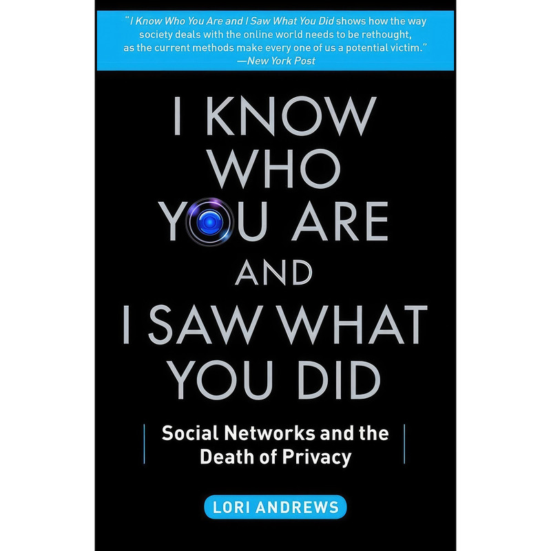 کتاب I Know Who You Are and I Saw What You Did اثر Lori B. Andrews انتشارات Free Press