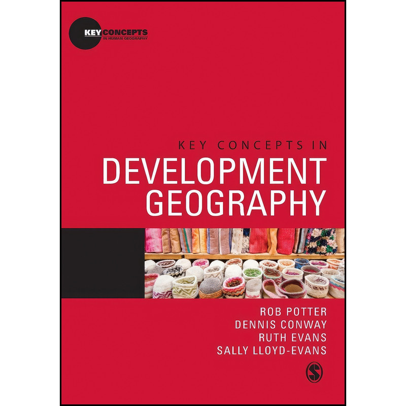 کتاب Key Concepts in Development Geography  اثر جمعي از نويسندگان انتشارات SAGE Publications Ltd