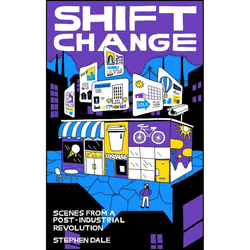 کتاب Shift Change اثر Stephen Dale انتشارات Between the Lines