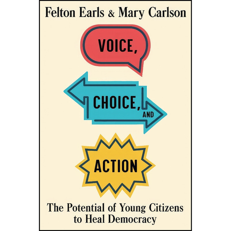 کتاب Voice, Choice, and Action اثر Felton Earls and Mary Carlson انتشارات تازه ها