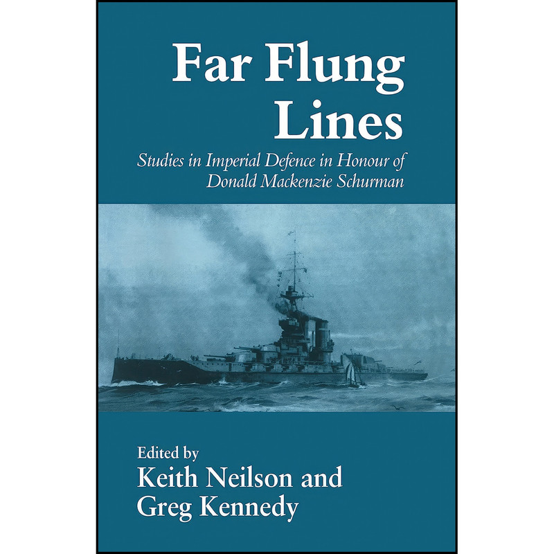 کتاب Far-flung Lines اثر Greg Kennedy and Keith Neilson انتشارات Routledge