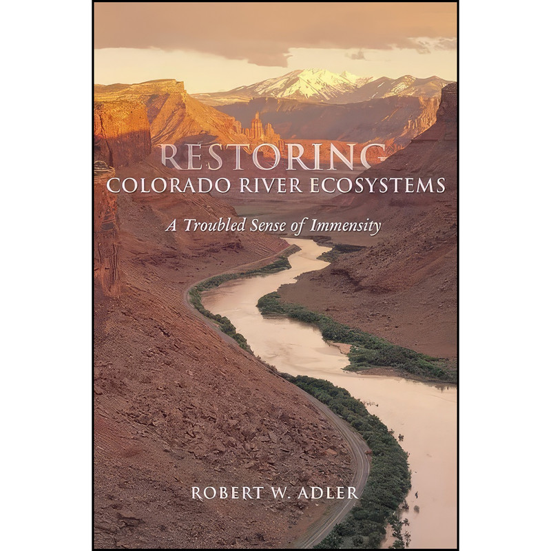 کتاب Restoring Colorado River Ecosystems اثر Robert W. Adler انتشارات Island Press