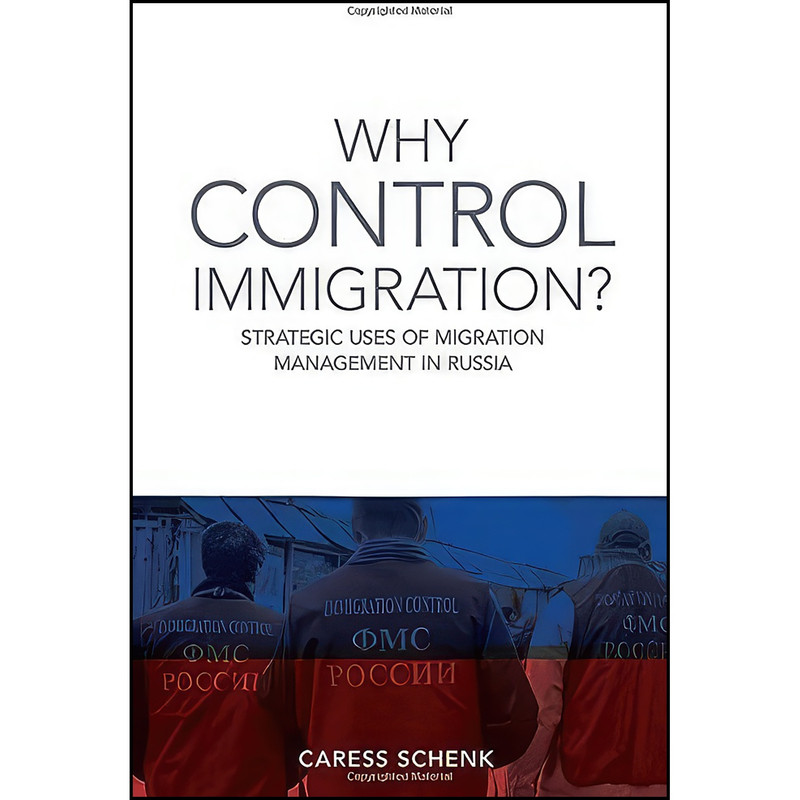 کتاب Why Control Immigration? اثر Caress Schenk انتشارات University of Toronto Press