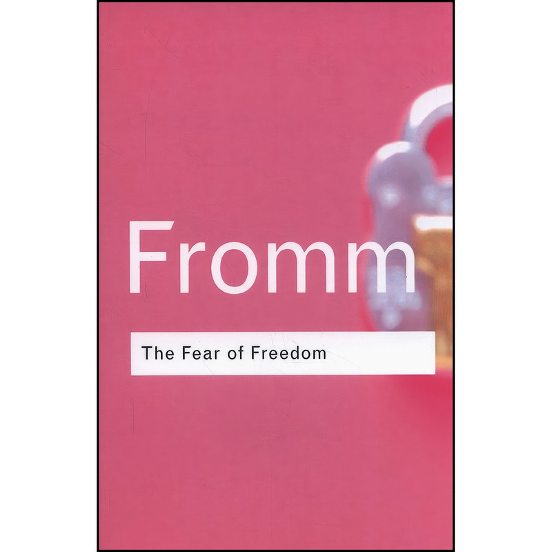 کتاب The Fear of Freedom  اثر Erich Fromm انتشارات Routledge