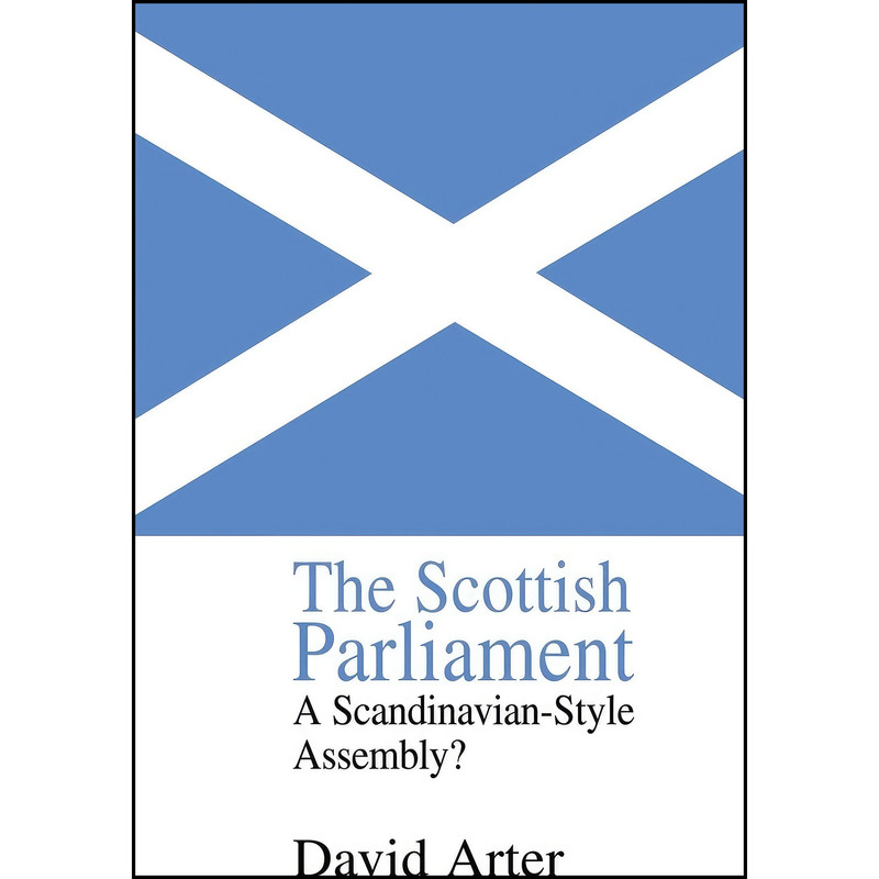 کتاب The Scottish Parliament اثر David Arter انتشارات تازه ها