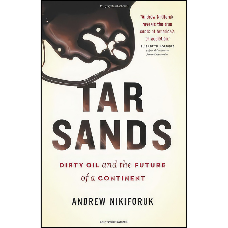 کتاب Tar Sands اثر Andrew Nikiforuk انتشارات Greystone Books