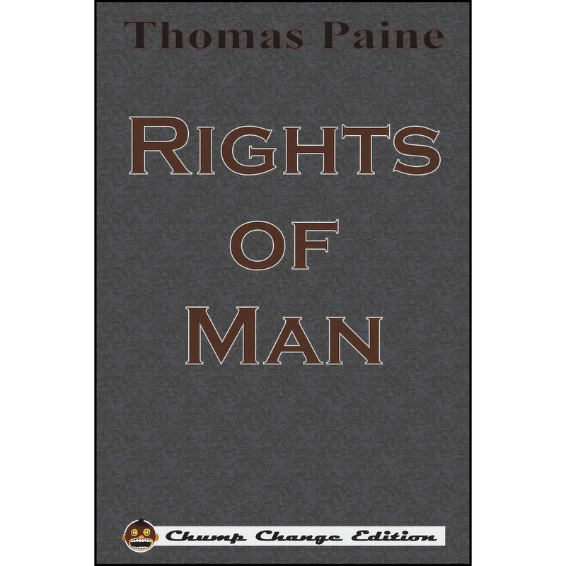 کتاب Rights of Man  اثر rojas soledad and Thomas Paine انتشارات Chump Change