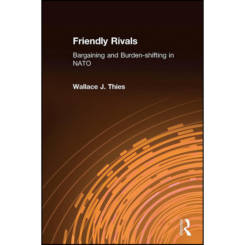 کتاب Friendly Rivals اثر Wallace J. Thies انتشارات Routledge
