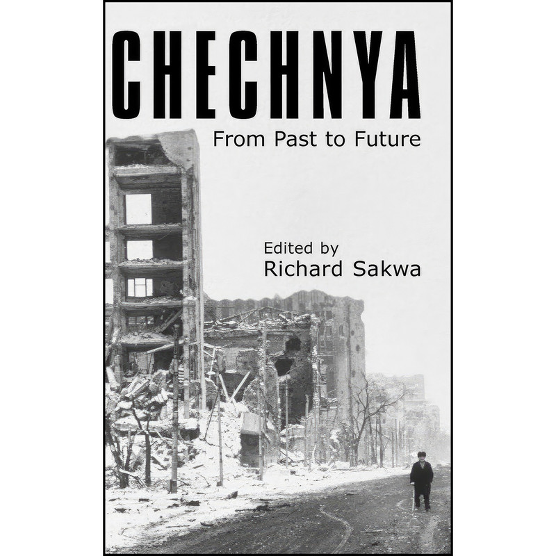 کتاب Chechnya اثر Richard Sakwa انتشارات Anthem Press