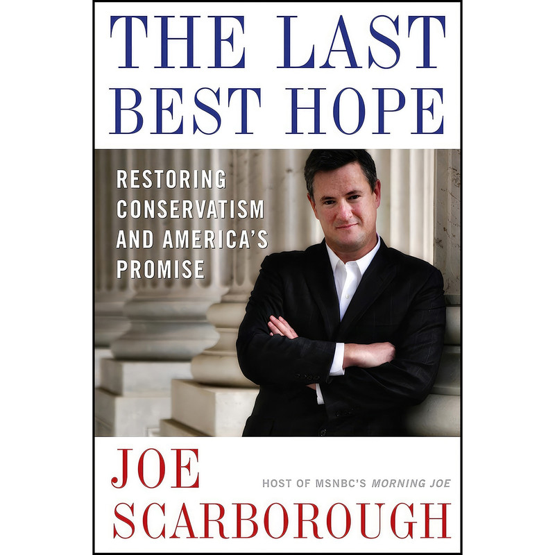 کتاب The Last Best Hope اثر Joe Scarborough انتشارات Crown Forum