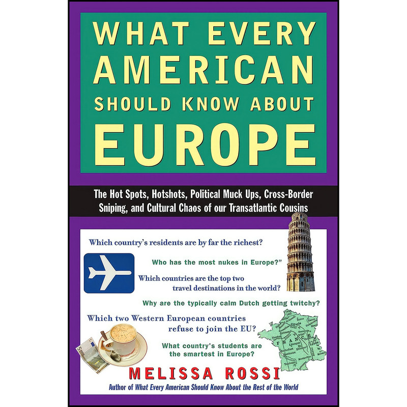 کتاب What Every American Should Know About Europe اثر M. L. Rossi and Melissa Rossi انتشارات Plume