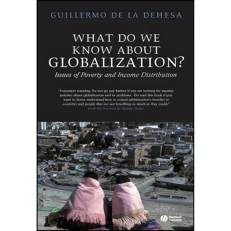 کتاب What Do We Know About Globalization? اثر Guillermo de la Dehesa انتشارات Wiley-Blackwell