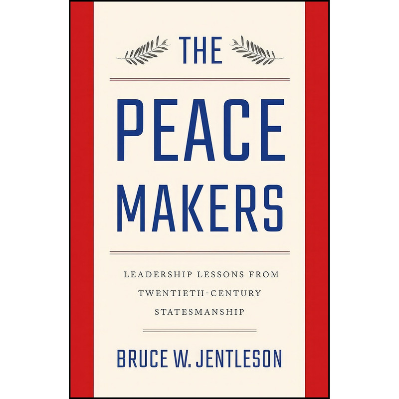 کتاب The Peacemakers اثر Bruce W. Jentleson انتشارات W. W. Norton & Company