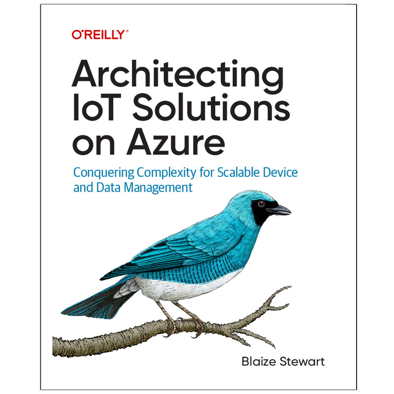 کتاب Architecting IoT Solutions on Azure اثر Blaize Stewart انتشارات رایان کاویان