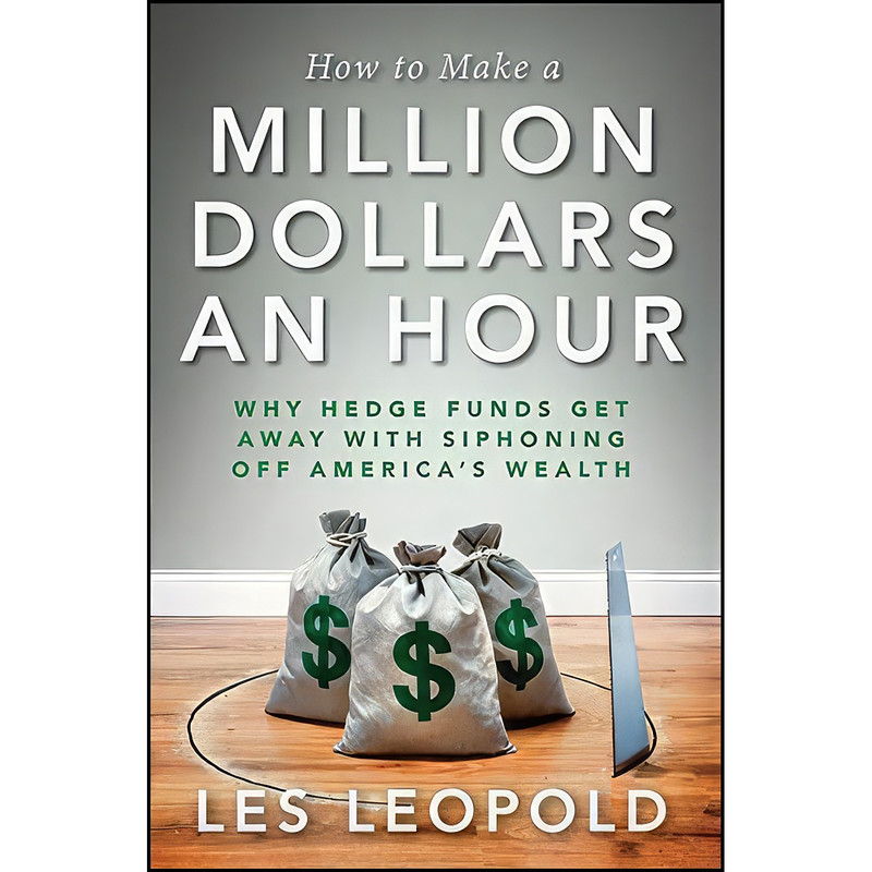 کتاب How to Make a Million Dollars an Hour اثر Les Leopold انتشارات Wiley