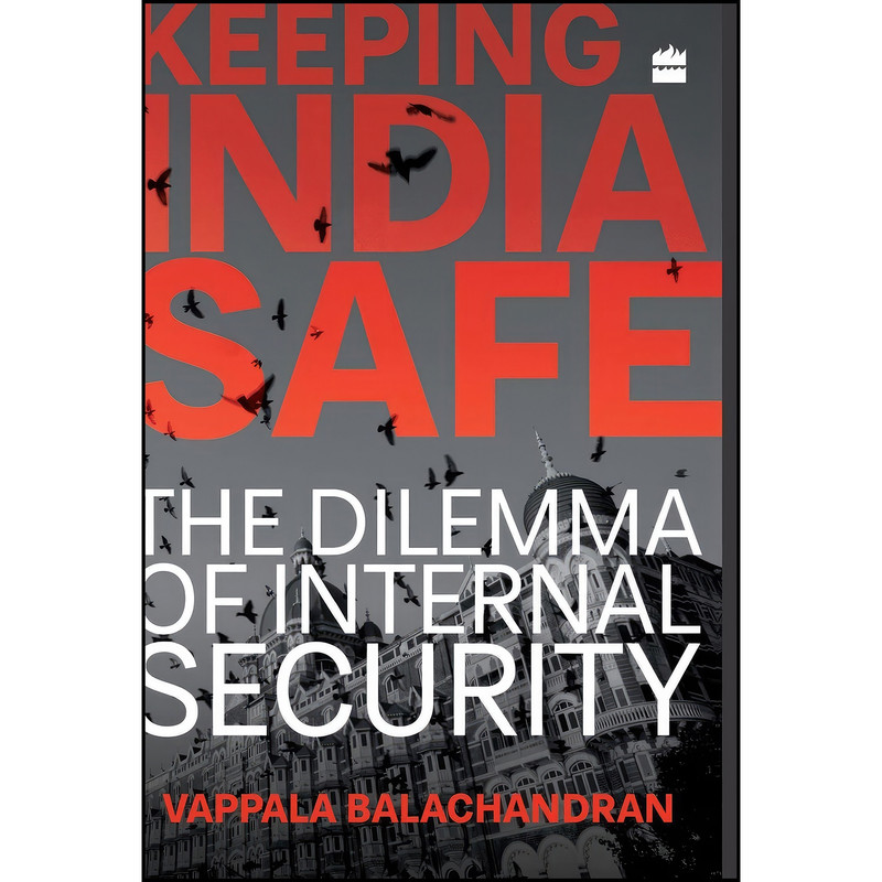 کتاب Keeping India Safe  اثر Vappala Balachandran انتشارات HarperCollins