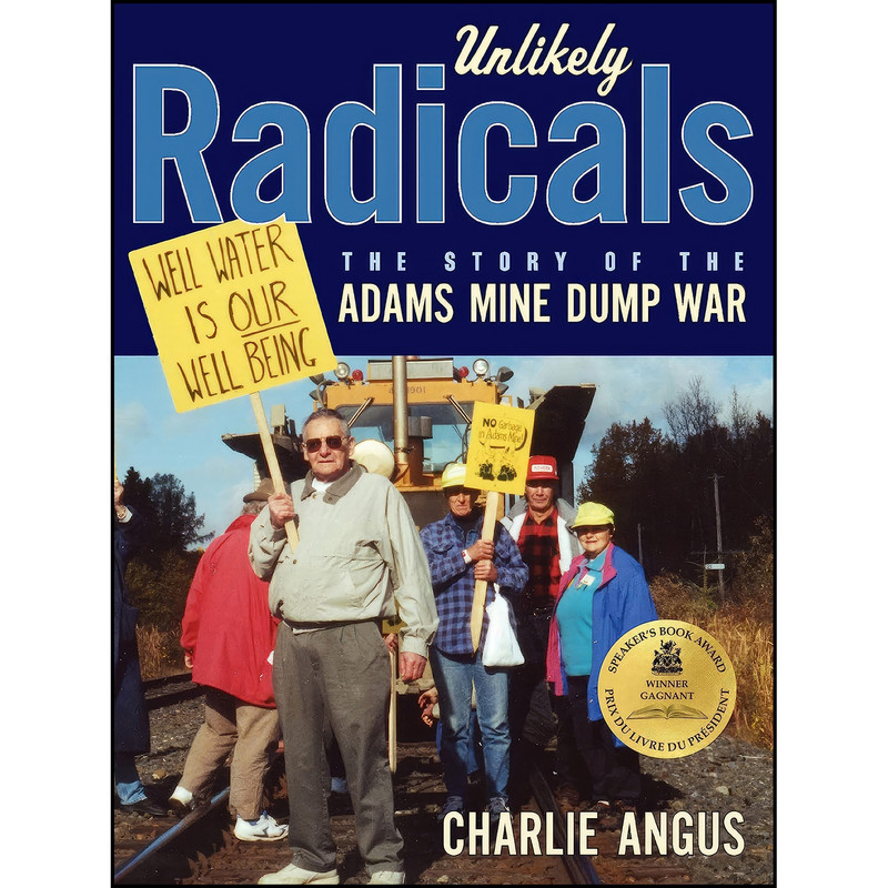 کتاب Unlikely Radicals اثر Charlie Angus انتشارات Between the Lines