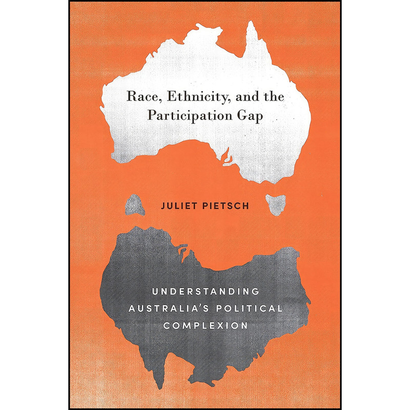 کتاب Race, Ethnicity, and the Participation Gap اثر Juliet Pietsch انتشارات University of Toronto Press