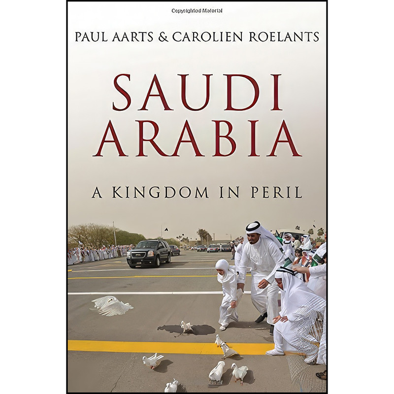 کتاب Saudi Arabia اثر Paul Aarts and Carolien Roelants انتشارات Hurst