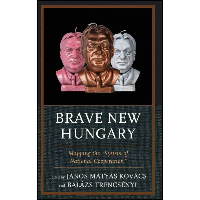 کتاب Brave New Hungary اثر جمعي از نويسندگان انتشارات Lexington Books