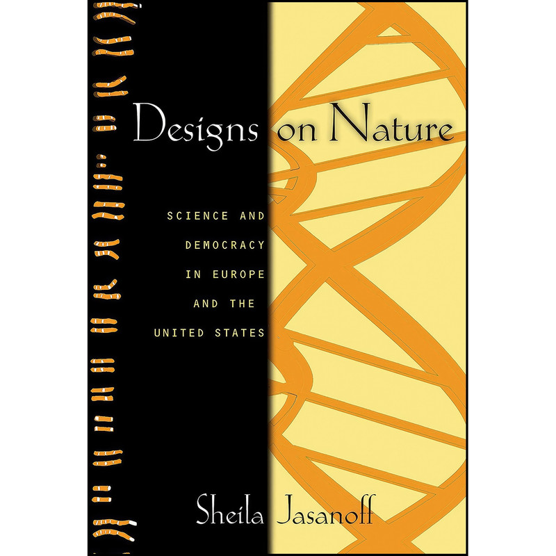 کتاب Designs on Nature اثر Sheila Jasanoff انتشارات Princeton University Press