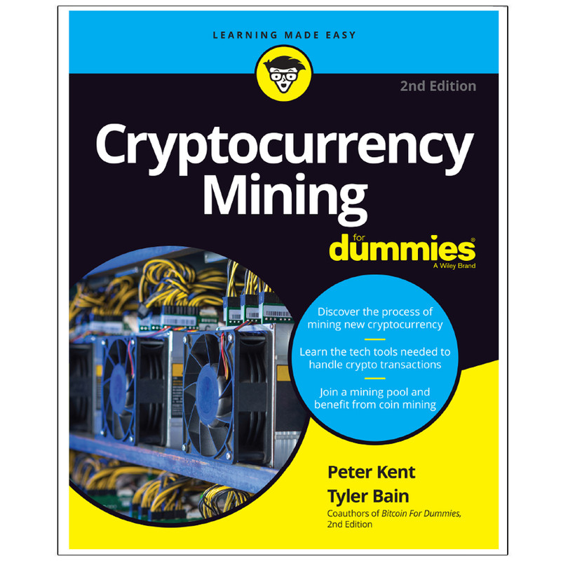 کتاب Cryptocurrency Mining 2nd Edition اثر by Peter Kent and Tyler Bain انتشارات رایان کاویان