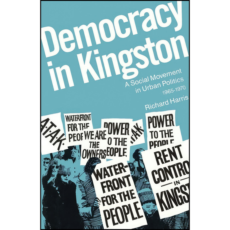 کتاب Democracy in Kingston اثر Richard Harris انتشارات McGill-Queen's University Press