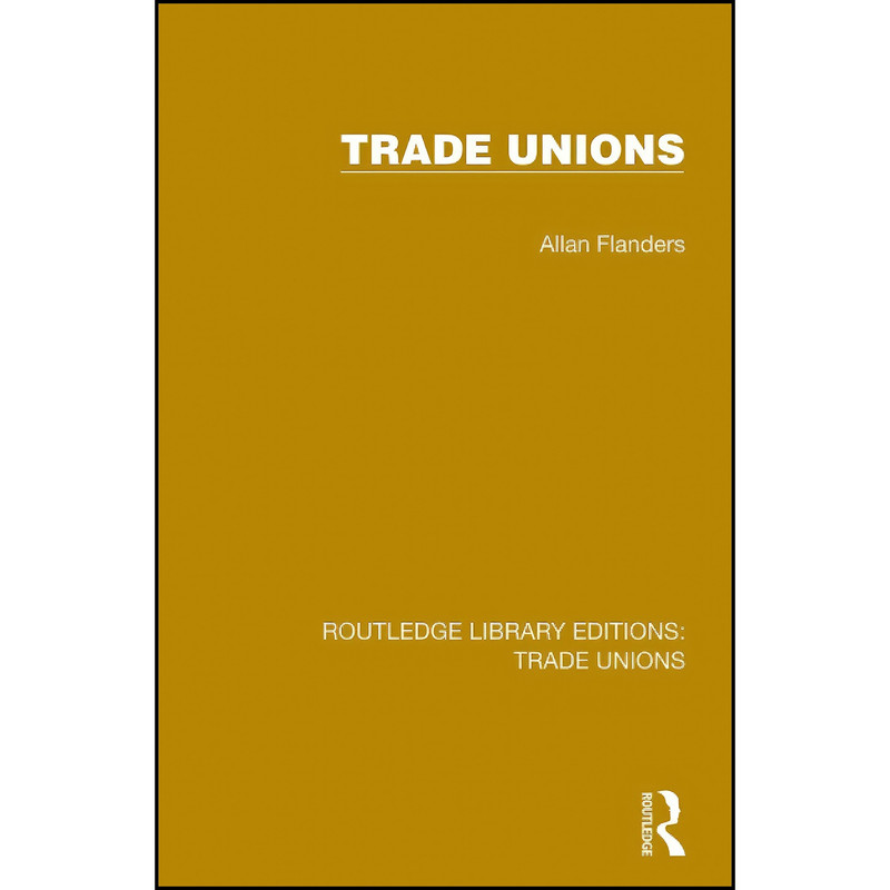 کتاب Trade Unions Trade Unions  اثر Allan D. Flanders انتشارات تازه ها