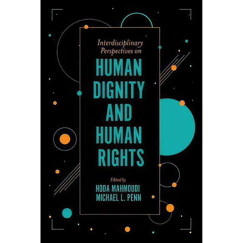 کتاب Interdisciplinary Perspectives on Human Dignity and Human Rights اثر جمعي از نويسندگان انتشارات Emerald Publishing