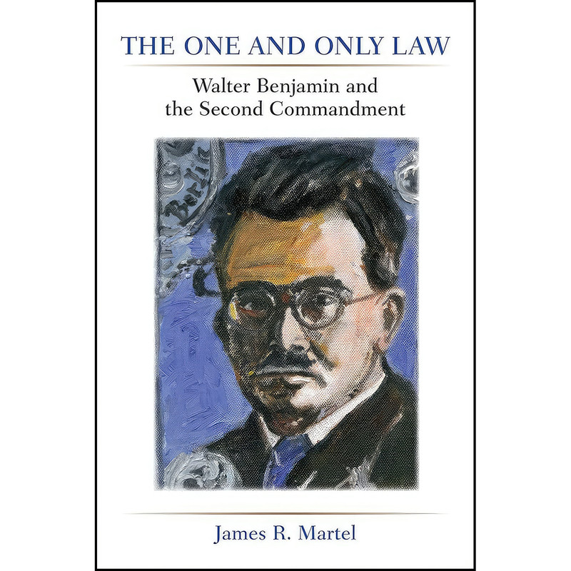 کتاب The One and Only Law اثر James R. Martel انتشارات University of Michigan Press