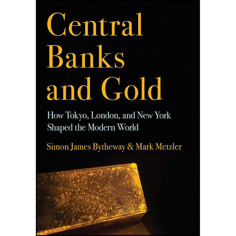 کتاب Central Banks and Gold اثر جمعي از نويسندگان انتشارات Cornell University Press