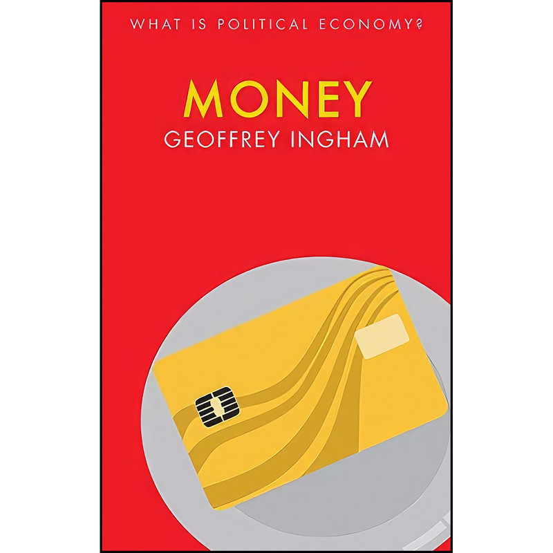 کتاب Money  اثر Geoffrey Ingham انتشارات Polity
