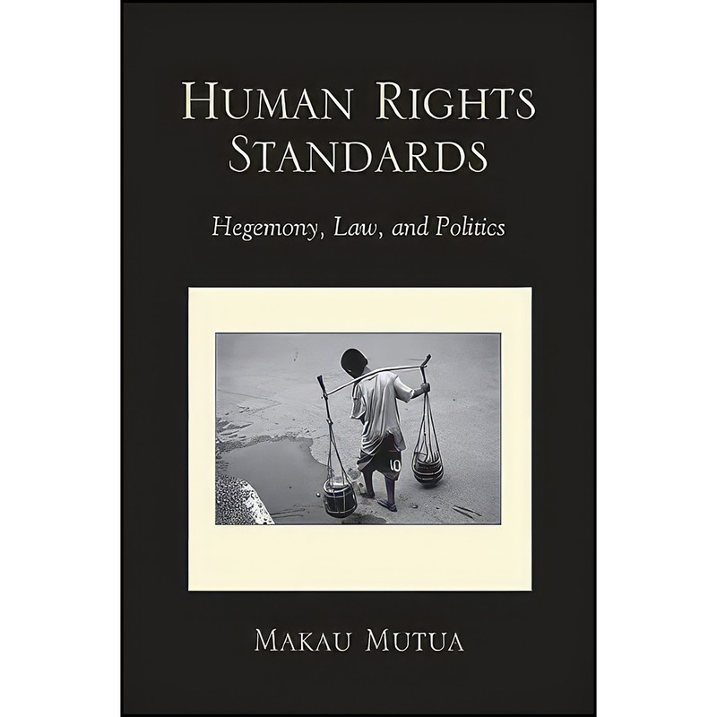 کتاب Human Rights Standards اثر Makau Mutua انتشارات SUNY Press
