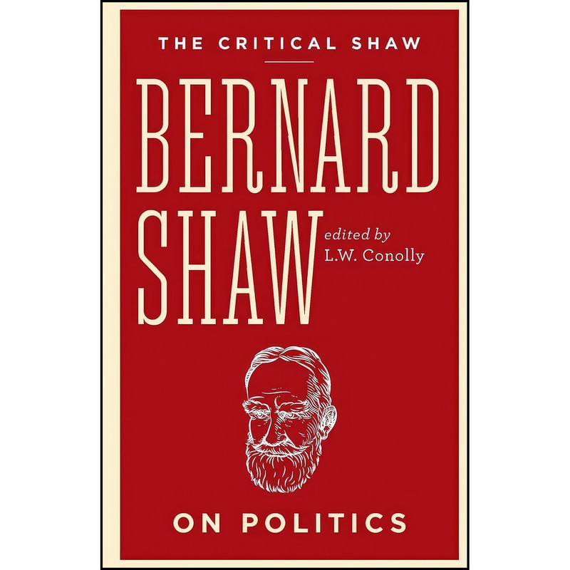 کتاب Bernard Shaw on Politics  اثر جمعي از نويسندگان انتشارات تازه ها