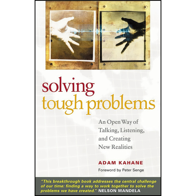 کتاب Solving Tough Problems اثر Adam Kahane انتشارات Berrett-Koehler Publishers