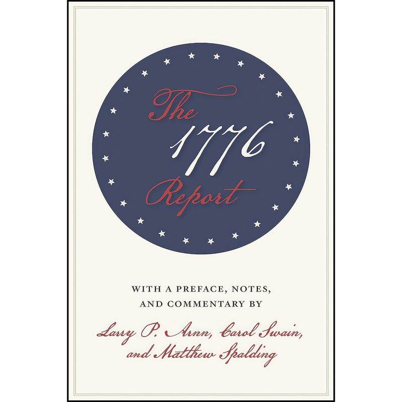 کتاب The 1776 Report اثر جمعي از نويسندگان انتشارات Encounter Books