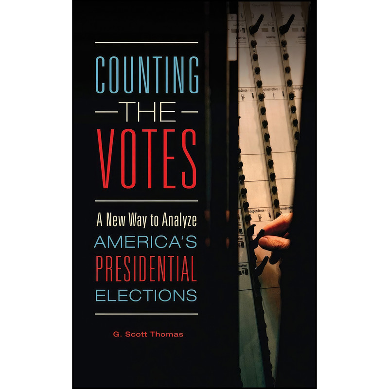 کتاب Counting the Votes اثر G. Scott Thomas انتشارات Praeger