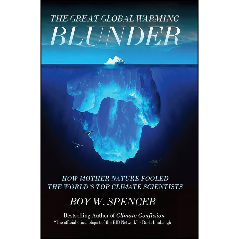 کتاب The Great Global Warming Blunder اثر Roy W. Spencer انتشارات Encounter Books