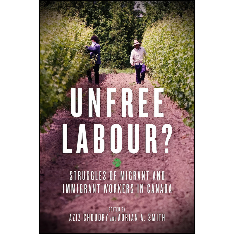 کتاب Unfree Labour? اثر Aziz Choudry and Adrian A. Smith انتشارات PM Press