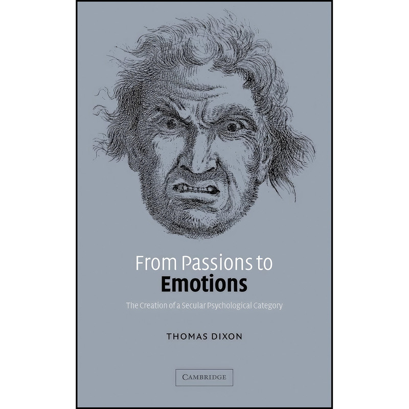 کتاب From Passions to Emotions اثر Thomas Dixon and Thomas Dixon انتشارات Cambridge University Press